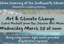 Lunchtime Learning: Art & Climate Change with Carol Hockett – March 20 at noon