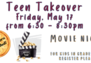 Teen Takeover – Friday, May 17 at 6:30pm