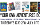 Choose Your Own Adventures Book Club – Thursdays from 12:30-2pm -July 11- August 15