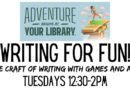 Writing for fun! Tuesdays at 12:30pm -July 9 – August 13