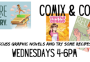 Comix & Cooking – Wednesdays, 4-6pm, starting July 17