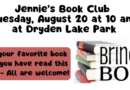 Jennie’s Book Club Tuesday, August 20 at 10 am at Dryden Lake Park
