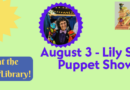 Summer Saturday – Lily Silly Puppet Show, August 3 at 10:30