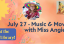 Miss Angie’s Music & Movement Saturday, July 27 at 10:30 am