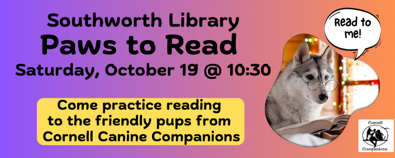 Paws to Read – Saturday, October 19 at 10:30am