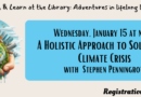 Lunch & Learn- A Holistic Approach to Solving the Climate Crisis-January 15 at noon