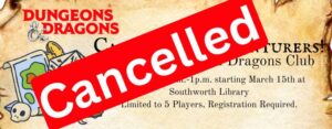 The dungeons and dragons club has been cancelled.