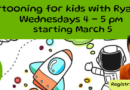 Cartooning for kids with Ryan Abb- Wednesdays from 4 – 5 starting March 5