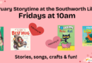 February Storytime – Fridays at 10am