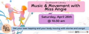 Music and Movement with Miss Angie. Saturday April 26th at 10:30. The image contains two watercolor children holding hands and dancing over a background of colorful music notes.