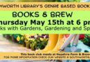 Books & Brew Thursday May 15th at 6 pm~ Books with Gardens, Gardening and Spring