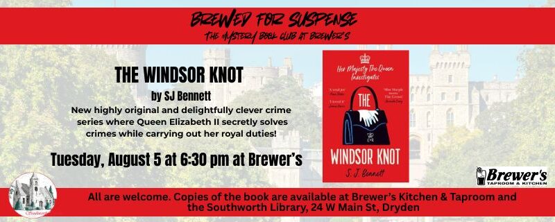 Brewed for Suspense- Tuesday August 5 at 6:30 pm – The Windsor Knot by SJ Bennett