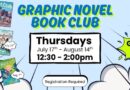 Graphic Novel Book Club: Thursdays, July 17th – August 14th from 12:30 – 2:00 pm