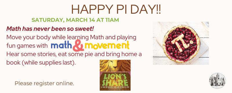 Happy Pi Day!! – Saturday, March 14th at 11am