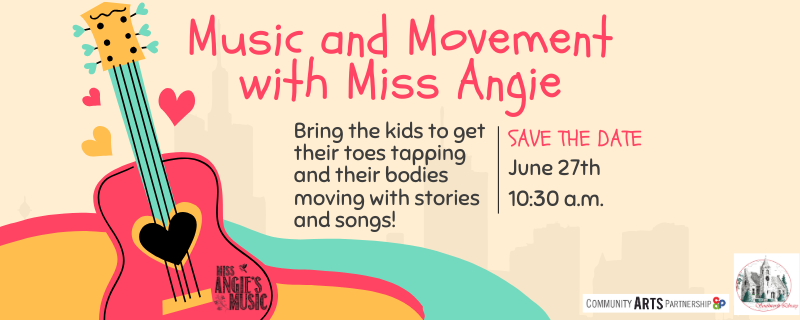 Miss Angie’s Music & Movement – Saturday, June 27th at 10:30am