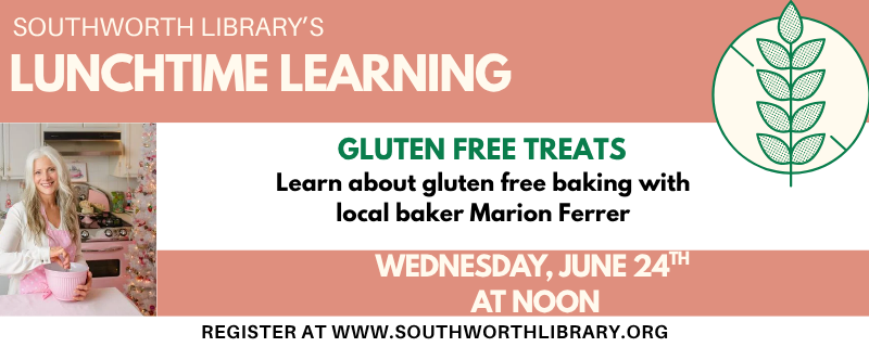 Lunchtime Learning: Gluten Free Baking with Marion Ferrer, Wednesday June 24th at noon