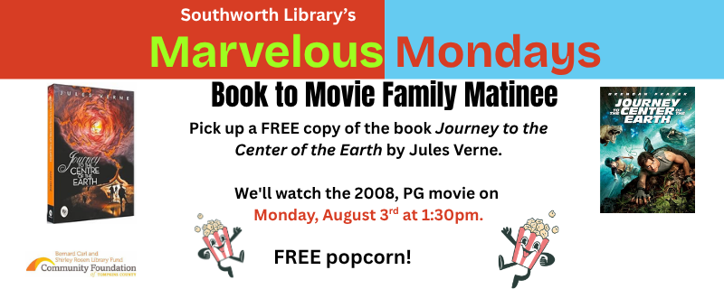 Marvelous Mondays: Book to Movie Matinee August 3rd at 1:30pm