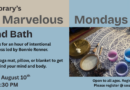 Marvelous Mondays: Sound Bath August 10th at 1:30pm