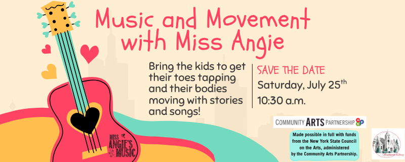 Miss Angie’s Music and Movement – Saturday July 25th at 10:30am