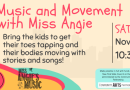 Miss Angie’s Music & Movement – Saturday, November 21st at 10:30am