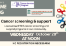Lunchtime Learning: Cancer Screening and Support – Wednesday, October 28th at noon