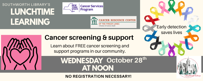 Lunchtime Learning: Cancer Screening and Support – Wednesday, October 28th at noon